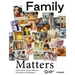Family Matters: Global Stories about Affiliation, Disruption, and Belonging
