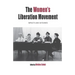 The Women's Liberation Movement: Impacts and Outcomes