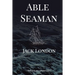 Able Seaman: The Sailing Anthology