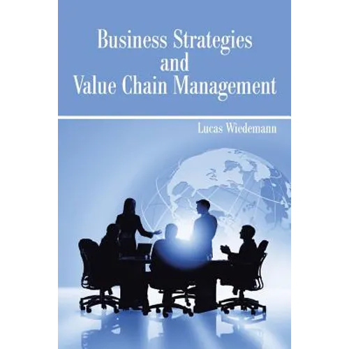 Business Strategies and Value Chain Management