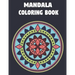 Mandala Coloring Book: For Adults and Teens with Inspirational Quotes for Stress Releive and Relaxation