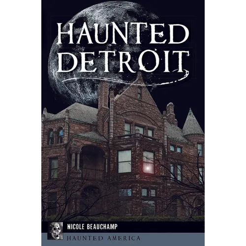 Haunted Detroit
