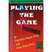 Playing the Game: The Streetsmart Guide to Graduate School