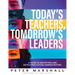Today's Teachers, Tomorrow's Leaders: A Guide to Identifying and Developing Future Administrators (a Guide to Spotting the Potential Leader Within)