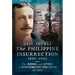The Philippine Insurrection 1899-1902: The Journal and Letters of Quartermaster Fred Tuttle, US Navy