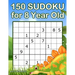 150 Sudoku for 8 Year Old: Sudoku With Dinosaur Book for Kids Ages 8 - 12
