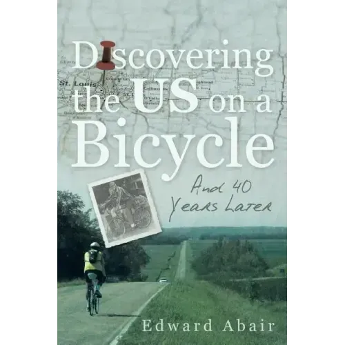 Discovering the US on a Bicycle: And 40 Years Later