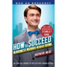 How to Succeed in Business Without Really Trying