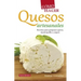 Cómo Hacer Quesos Artesanales
