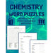 Chemistry Word Puzzles Word Search Word Scramble Matching: 93 Puzzles to Study Chemistry For Adults Word Finds Word Jumble Word Matching