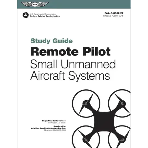 Remote Pilot Suas Study Guide (2025): For Applicants Seeking a Small Unmanned Aircraft Systems (Suas) Rating