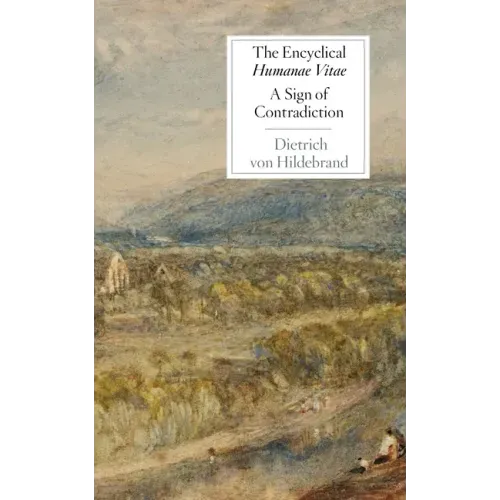 The Encyclical Humanae Vitae: A Sign of Contradiction: An Essay in Birth Control and Catholic Conscience