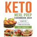 Keto Meal Prep Cookbook 2019: The Complete Guide of Ketogenic Diet Meal Prepping Cookbook for Beginners and Advanced Users for Weight Loss & Time-savi