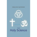 The Holy Science