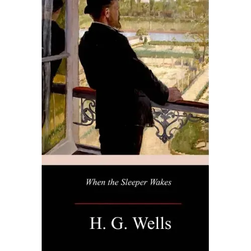 When the Sleeper Wakes