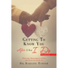 Getting to Know You After I Say I do: When the Honeymoon is Over and Real Life Kicks In