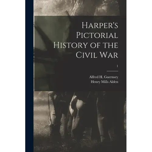 Harper's Pictorial History of the Civil War; 1