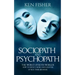 Sociopath and psychopath: The Worst of both worlds - How to detect, avoid, and counter attack their behavior
