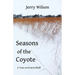 Seasons of the Coyote: A Year on Prairie Bluff