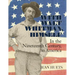 With Walt Whitman, Himself: In the Nineteenth Century, in America