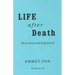 Life After Death #24: Described and Explained