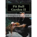 Pit Bull Garden II: Stop that train I wanna get off