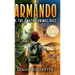 Armando and the Amazing Animal Race: A Heartwarming Middle-Grade Eco-Adventure Mystery
