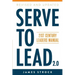 Serve to Lead: 21st Century Leaders Manual