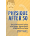 Physique After 50: How to Use Resistance Training to Feel Great, Maintain Muscle & Fight the Effects of Aging