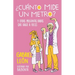 ¿Cuánto Mide Un Metro? Y Otras Preguntas Raras Que Hago a Veces / How Long Is O Ne Meter? and Other Rare Questions I Sometimes Ask