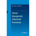 Clinical Management of Bacterial Pneumonia