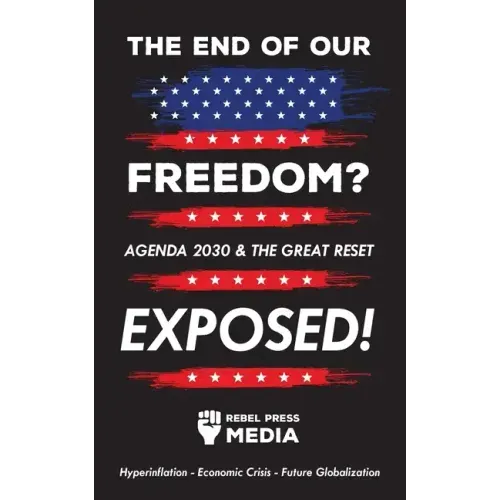 The end of our freedom?: Agenda 2030 & the great reset exposed! Hyperinflation - Economic Crisis - Future Globalization