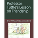 Professor Tuttle's Lesson on Friendship