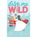 Drive Me Wild