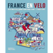 France En Velo: The Ultimate Cycle Journey from Channel to Mediterranean - St. Malo to Nice