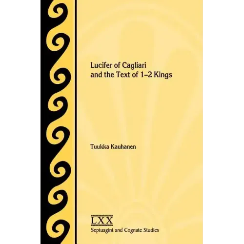 Lucifer of Cagliari and the Text of 1-2 Kings