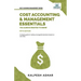 Cost Accounting and Management Essentials You Always Wanted To Know
