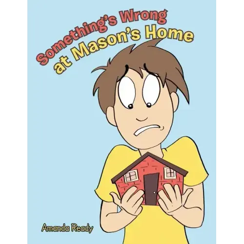 Something's Wrong at Mason's Home