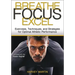 Breathe, Focus, Excel: Exercises, Techniques, and Strategies for Optimal Athletic Performance