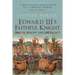 Edward III's Faithful Knight: Walter Mauny and His Legacy