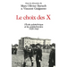 Le choix des X