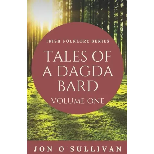 Tales of a Dagda Bard: Volume One