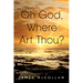 Oh God, Where Art Thou?: The Great Conundrum