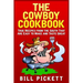 The Cowboy Cookbook: True Recipes from the South That Are Easy to Make and Taste Great