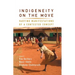 Indigeneity on the Move: Varying Manifestations of a Contested Concept