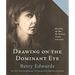 Drawing on the Dominant Eye: Decoding the Way We Perceive, Create, and Learn