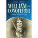 William the Conqueror: Makers of History Series