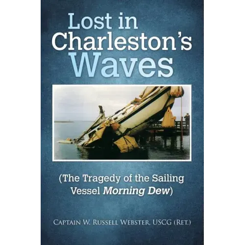 Lost in Charleston's Waves: The Tragedy of the Sailing Vessel Morning Dew