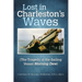 Lost in Charleston's Waves: The Tragedy of the Sailing Vessel Morning Dew