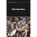 Why She Plays: The World of Women's Basketball